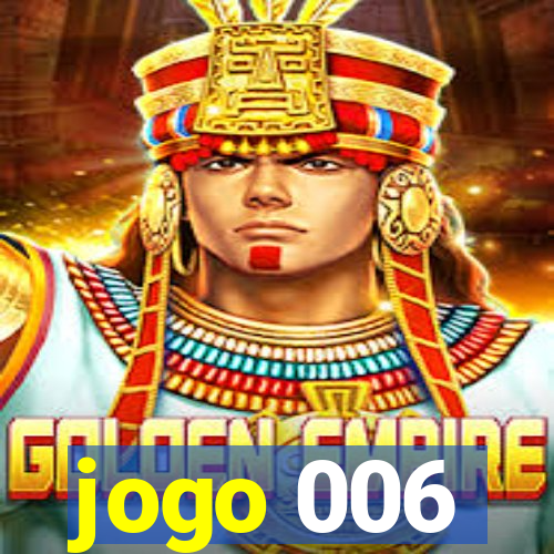 jogo 006